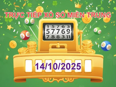 XSMT 14.10 | Trực tiếp kết quả xổ số miền Trung hôm nay thứ 3