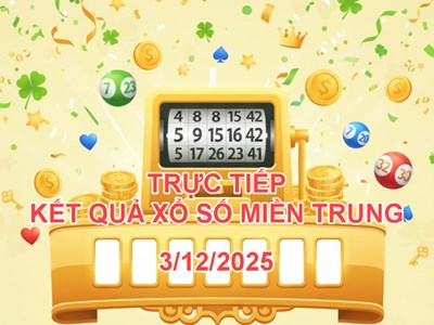 XSMT 3.12 | Trực tiếp kết quả xổ số miền Trung hôm nay thứ 4