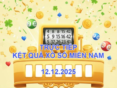 XSMN 12.12 | Trực tiếp kết quả xổ số miền Nam hôm nay thứ 6