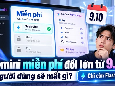 Dùng Gemini miễn phí cần biết thay đổi quan trọng này từ ngày 9.10