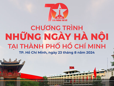 “Những ngày Hà Nội tại TP.HCM” với chuỗi hoạt động văn hóa, nghệ thuật, thể thao, du lịch 