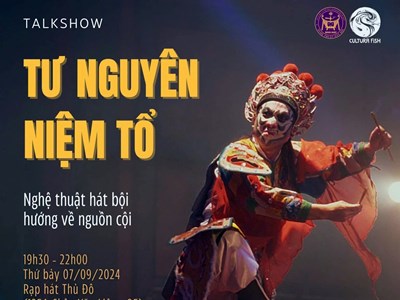 Talk show “Tư nguyên niệm Tổ”: Trò chuyện và thưởng thức Hát bội