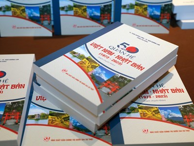 Công bố xuất bản sách chuyên khảo “50 năm quan hệ Việt Nam - Nhật Bản (1973-2023)“