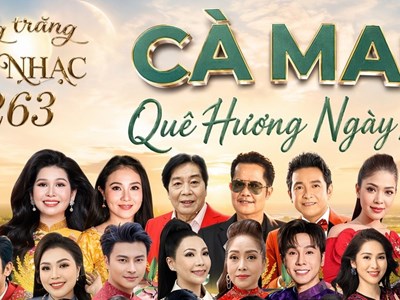 “Vầng trăng cổ nhạc” lần thứ 263 tôn vinh văn hóa, con người vùng đất Cà Mau