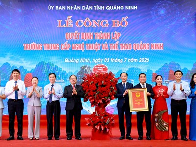 Lễ công bố Quyết định thành lập Trường Trung cấp Nghệ thuật và Thể thao Quảng Ninh