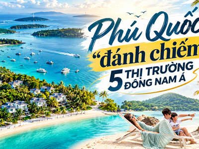 Phú Quốc “đánh chiếm” 5 thị trường Đông Nam Á