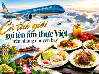 Cả thế giới gọi tên ẩm thực Việt trên những chuyến bay