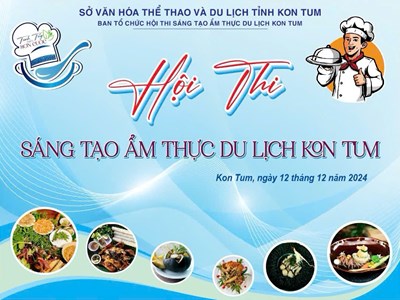Sắp diễn ra Hội thi sáng tạo ẩm thực du lịch tỉnh Kon Tum
