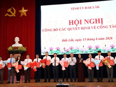 Đắk Lắk công bố nhiều quyết định quan trọng về công tác cán bộ