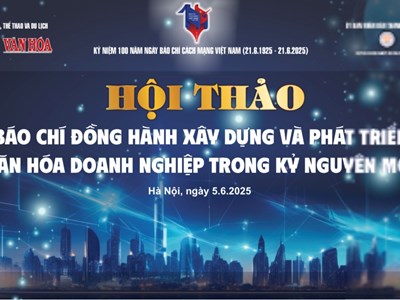 Báo chí đồng hành, kiến tạo, phát triển văn hoá doanh nghiệp