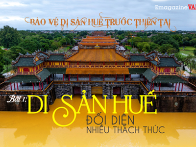 (Emagazine) Bài 1: Di sản Huế đối diện nhiều thách thức