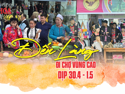 (Emagazine) Đến Làng đi chợ vùng cao dịp 30.4 - 1.5