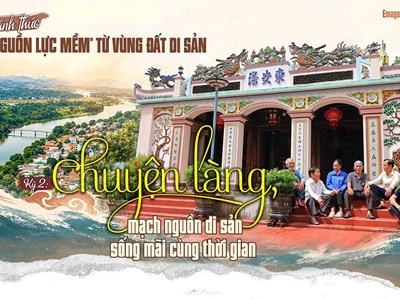 Kỳ 2: Chuyện làng, mạch nguồn di sản sống mãi cùng thời gian
