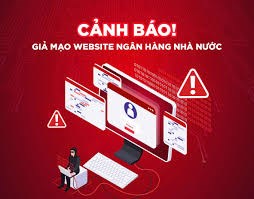 Nhận biết website giả mạo Ngân hàng Nhà nước và cách xử lý khi truy cập nhầm