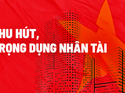  Trọng dụng nhân tài, thước đo văn hóa lãnh đạo