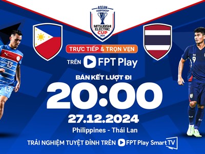 Nhận định trận đấu Philippines vs Thái Lan, 20h00 ngày 27.12: Khó cản “Voi chiến“