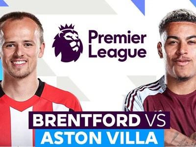 Nhận định trận đấu Brentford vs Aston Villa, 0h30 ngày 9.3: Bầy Ong khó đoán