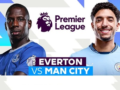 Nhận định trận đấu Everton vs Man City, 21h00 ngày 19.4: Vượt khó được không?