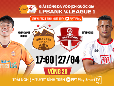 Nhận định trận đấu HAGL vs Hải Phòng, 17h00 ngày 27.4: Lấy điểm về phố cảng