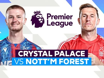 Nhận định trận đấu Crystal Palace vs Nottingham, 2h00 ngày 6.5: Đi dễ khó về