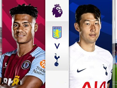 Nhận định trận đấu Aston Villa vs Tottenham, 1h30 ngày 17.5: Người chạy, kẻ nghỉ