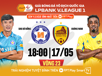 Nhận định trận đấu Đà Nẵng vs Quảng Nam, 18h00 ngày 17.5: Huynh đệ tương tàn