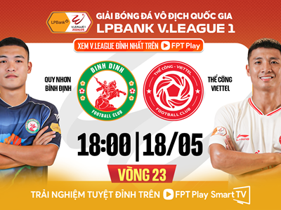 Nhận định trận đấu Bình Định vs Thể Công, 18h00 ngày 18.5: Thay tướng đổi vận