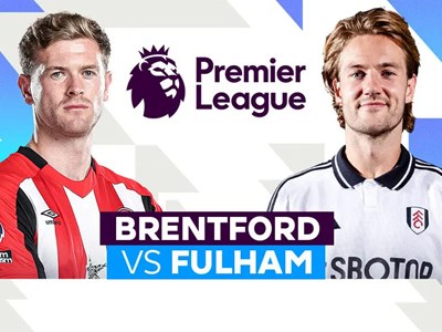 Nhận định trận đấu Brentford vs Fulham, 21h00 ngày 18.5: Mật ngọt cho chủ nhà