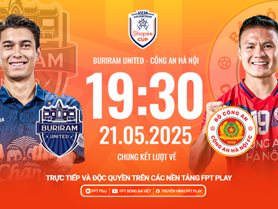 Nhận định trận đấu Buriram vs CAHN, 19h30 ngày 21.5: Ai xứng đáng lên đỉnh Đông Nam Á?