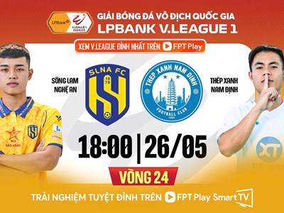 Nhận định trận đấu SLNA vs Nam Định, 18h00 ngày 26.5: Khi mỗi điểm số là một định mệnh