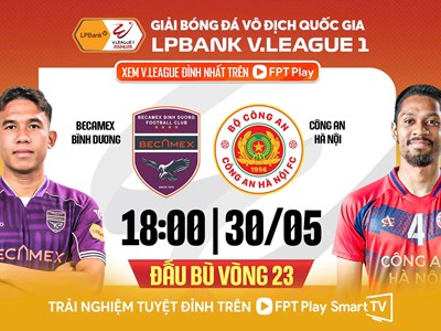 Nhận định trận đấu Bình Dương vs CAHN, 18h00 ngày 30.5: Mục tiêu top 3