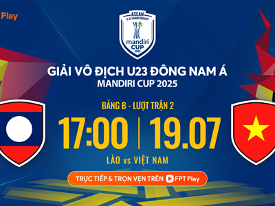 Nhận định trận đấu U23 Việt Nam vs U23 Lào, 17h00 ngày 19.7: Chiến thắng đầu tay