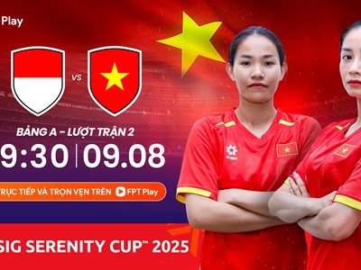 Nhận định trận đấu nữ Việt Nam vs Indonesia, 19h30 ngày 9.8: Tiệc 10 bàn thắng?