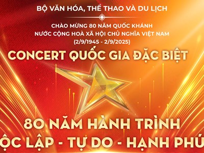 Sắp diễn ra Concert Quốc gia đặc biệt “80 năm Hành trình Độc lập - Tự do - Hạnh phúc”