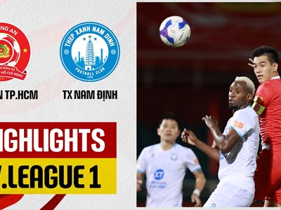 Highlight CA TP.HCM vs Nam Định: Bỏ lỡ ngôi đầu bảng