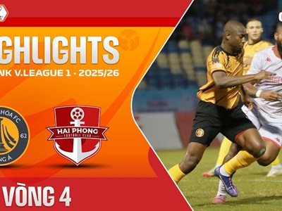 Highlight Thanh Hoá vs Hải Phòng: Trận cầu nghẹt thở