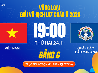 Nhận định trận đấu U17 Việt Nam vs U17 Quần đảo Bắc Mariana, 19h00 ngày 24.11: Quyết tạo mưa bàn thắng, vươn lên chiếm đỉnh bảng