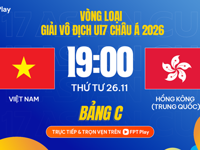 Nhận định trận đấu U17 Việt Nam vs U17 Hồng Kông (Trung Quốc), 19h00 ngày 26.11: Giữ nhịp thăng hoa, hướng trọn 9 điểm