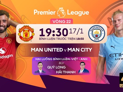 Link xem trực tiếp Man United vs Man City, 19h30 ngày 17.1, vòng 22 Ngoại hạng Anh