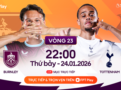 Link xem trực tiếp Burnley vs Tottenham, 22h00 ngày 24.1, vòng 23 Ngoại hạng Anh