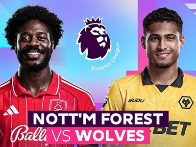 Nhận định trận đấu Nottingham vs Wolves, 2h30 ngày 12.2: Món quà cho chủ nhà