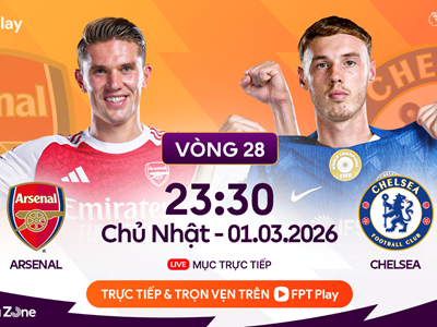 Link xem trực tiếp Arsenal vs Chelsea, 23h30 ngày 1.3, vòng 28 Ngoại hạng Anh