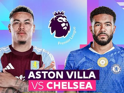 Nhận định trận đấu Aston Villa vs Chelsea, 2h30 ngày 5.3: Giành giật vé Champions League