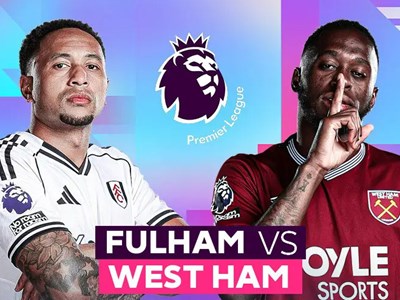 Nhận định trận đấu Fulham vs West Ham, 2h30 ngày 5.3: Vị khách lì lợm