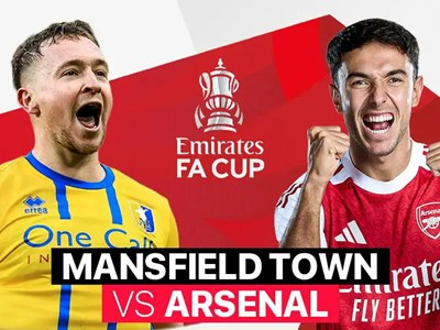 Nhận định trận đấu Mansfield Town vs Arsenal, 19h15 ngày 7.3: Nhẹ nhàng đoạt vé
