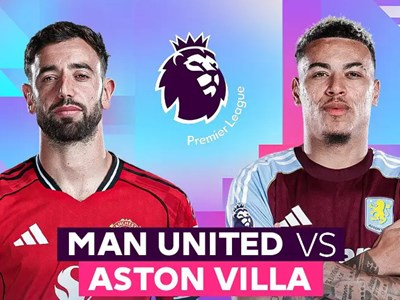 Nhận định trận đấu Man United vs Aston Villa, 21h00 ngày 15.3: Mở hội ở Old Trafford