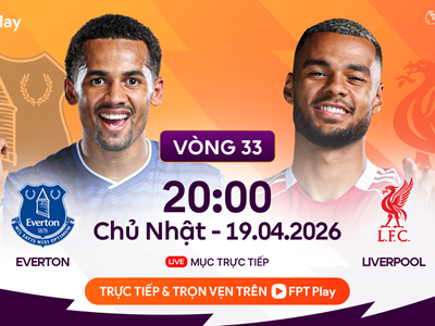 Link xem trực tiếp Everton vs Liverpool, 20h00 ngày 19.4 – vòng 33 Ngoại hạng Anh