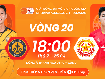 Link xem trực tiếp Thanh Hóa vs PVF-CAND, 18h00 ngày 25.4 - vòng 20 V.League
