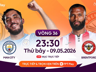 Link xem trực tiếp Man City vs Brentford, 23h30 ngày 9.5 - vòng 36 Ngoại hạng Anh