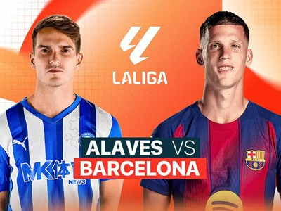Nhận định trận đấu Alaves vs Barcelona, 2h30 ngày 14.5: Động lực quyết định
